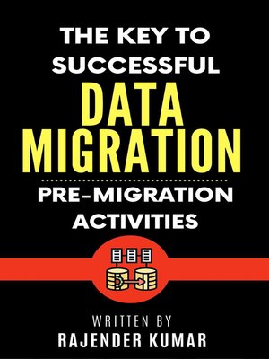 cover image of The Key to Successful Data Migration